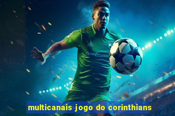 multicanais jogo do corinthians